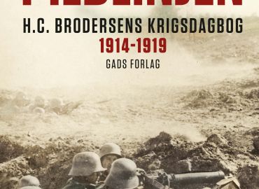 I Ildlinjen - H.C. Brodersens krigsdagbog 1914-1919